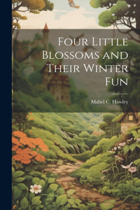 Four Little Blossoms and Their Winter Fun