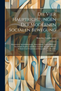 vier Hauptrichtungen der modernen socialen Bewegung