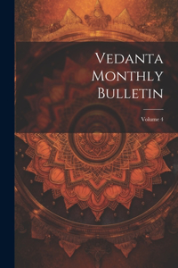 Vedanta Monthly Bulletin; Volume 4