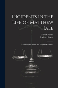 Incidents in the Life of Matthew Hale