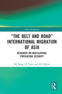 “The Belt and Road” International Migration of Asia