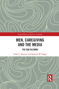 Men, Caregiving and the Media