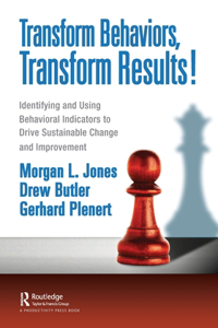 Transform Behaviors, Transform Results!