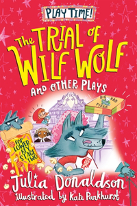 Trial of Wilf Wolf and Other Plays