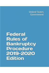 Federal Rules of Bankruptcy Procedure 2019-2020 Edition