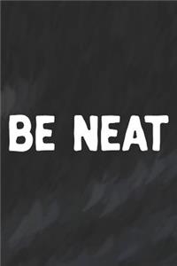 Be Neat