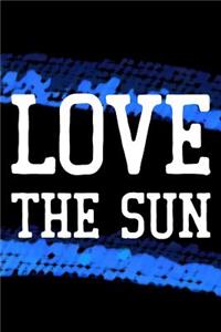 Love The Sun