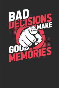 Bad Decisions Make Good Memories
