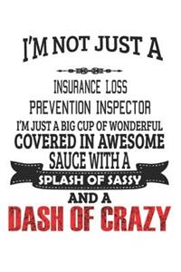 I'm Not Just A Insurance Loss Prevention Inspector