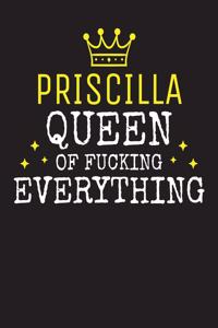 PRISCILLA - Queen Of Fucking Everything