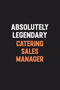 Absolutely Legendary Catering Sales Manager