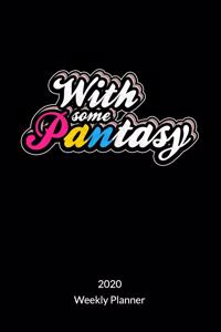 With some Panatsy. Weekly Planner 2020