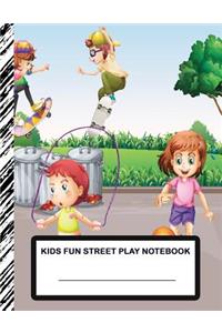 Kids Fun Street Play Notebook