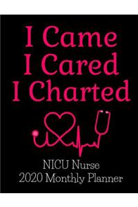 I Came I Cared I Charted NICU Nurse 2020 Monthly Planner