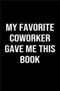 My Favorite Coworker Gave Me This Book