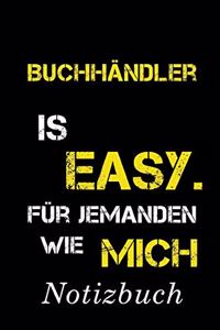 Buchhändler Is Easy Für Jemanden Wie Mich Notizbuch