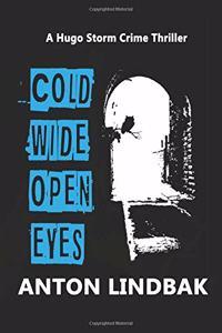 Cold Wide Open Eyes