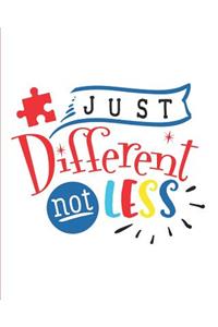 Just Different, Not Less
