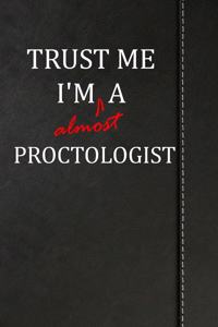 Trust Me I'm Almost a Proctologist: Isometric Dot Paper Journal Notebook 120 Pages 6x9