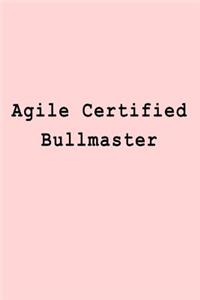 Agile Certified Bullmaster