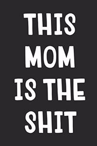This Mom Is The Shit