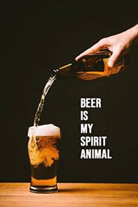 Beer Is My Spirit Animal