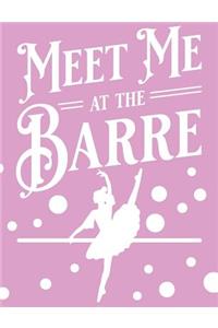 Meet Me At The Barre