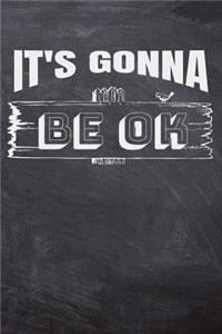 It's Gonna Be Ok