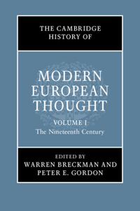Cambridge History of Modern European Thought: Volume 1, the Nineteenth Century