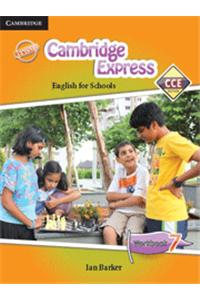 Cambridge Express 7 Workbook CCE Edition (Secondary)