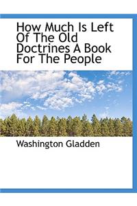 How Much Is Left of the Old Doctrines a Book for the People