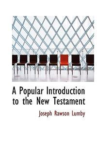 A Popular Introduction to the New Testament