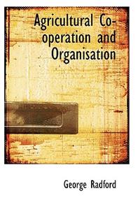 Agricultural Co-Operation and Organisation