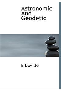 Astronomic and Geodetic