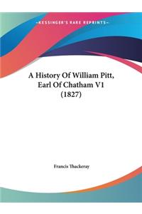 History Of William Pitt, Earl Of Chatham V1 (1827)