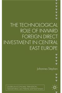 Technological Role of Inward Foreign Direct Investment in Central East Europe