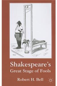 Shakespeare's Great Stage of Fools