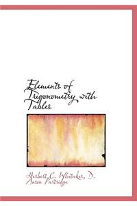 Elements of Trigonometry with Tables