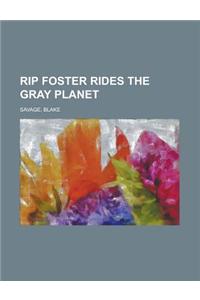 Rip Foster Rides the Gray Planet