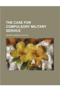 The Case for Compulsory Military Service