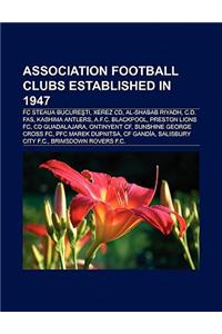 Association Football Clubs Established in 1947
