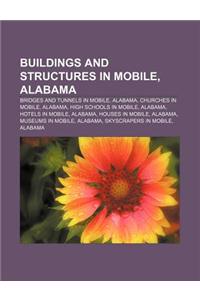 Buildings and Structures in Mobile, Alabama