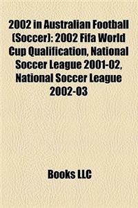 2002 in Australian Football (Soccer)