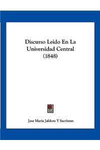 Discurso Leido En La Universidad Central (1848)