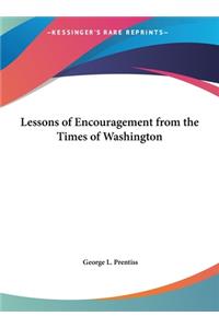 Lessons of Encouragement from the Times of Washington