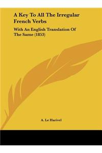 A Key to All the Irregular French Verbs