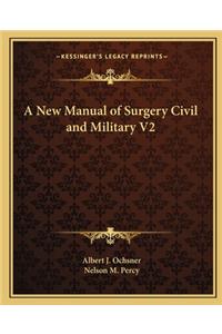 A New Manual of Surgery Civil and Military V2