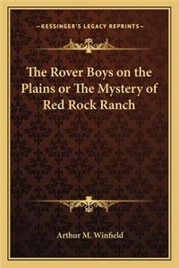 Rover Boys on the Plains or The Mystery of Red Rock Ranch
