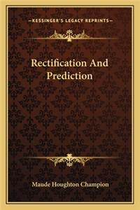 Rectification and Prediction
