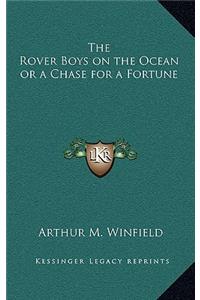 The Rover Boys on the Ocean or a Chase for a Fortune